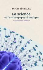 LA SCIENCE ET L’ANTHROPOPSYCHANALYSE