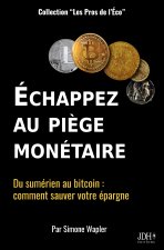 ECHAPPER AU PIEGE MONETAIRE