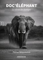 DOC'ELEPHANT : LE SILENCE DU DIALOGUE