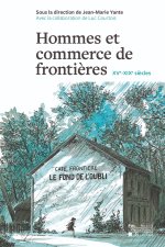 HOMMES ET COMMERCE DE FRONTIERES : XVE-XIXE SIECLES