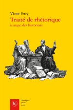 Traité de rhétorique à usage des historiens