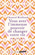 Vous avez l'immense pouvoir de changer votre vie
