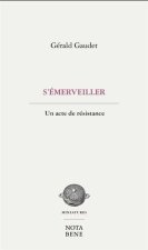 S'EMERVEILLER. UN ACTE DE RESISTANCE