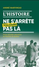 L'HISTOIRE NE S'ARRETE TOUJOURS PAS LA