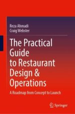 The Practical Guide to Restaurant Design & Operations