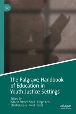 The Palgrave Handbook of Education in Youth Justice Settings
