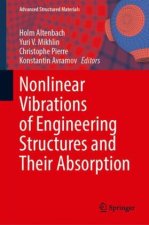 Nonlinear Vibrations of Engineering Structures and Their Absorption