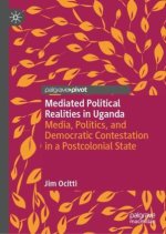 Mediated Political Realities in Uganda