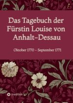 Das Tagebuch der Fürstin Louise von Anhalt-Dessau