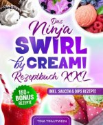 Das Ninja Swirl by Creami Rezeptbuch XXL