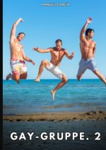 Gay-Gruppe. 2