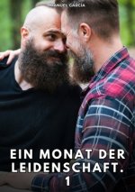 Ein Monat der Leidenschaft. 1