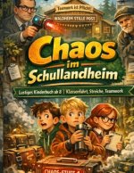Chaos im Schullandheim