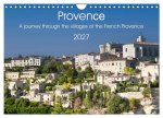 Provence. A journey through the villages of the French Provence (Wall Calendar 2027 DIN A4 landscape), CALVENDO 12 Month Wall Calendar