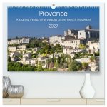 Provence. A journey through the villages of the French Provence (High Quality Premium Wall Calendar 2027 DIN A2 landscape),CALVENDO 12 Month Wall Cale