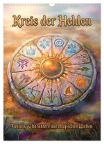 Kreis der Helden - Fantasy-Charaktere aus magischen Welten (Wandkalender 2027 DIN A3 hoch), CALVENDO Monatskalender