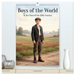 Boys of the World - At the Turn of the 20th Century (High Quality Premium Wall Calendar 2027 DIN A2 portrait),CALVENDO 12 Month Wall Calendar