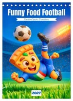 Funny Food Football - Creative Sports Characters (Desk Calendar 2027 DIN A5 portrait), CALVENDO 12 Month DeskCalendar