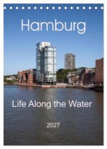 Hamburg - Life Along the Water (Desk Calendar 2027 DIN A5 portrait), CALVENDO 12 Month DeskCalendar