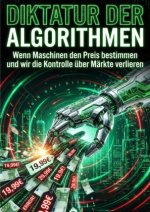 Diktatur der Algorithmen