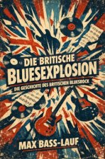 Die britische Bluesexplosion