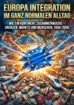 Europa Integration im ganz normalen Alltag