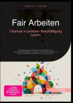 Fair Arbeiten: Chancen in prekärer Beschäftigung nutzen