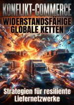 Konflikt Commerce: Widerstandsfähige globale Ketten