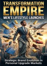 Transformation Empire: Men's Lifestyle Launches