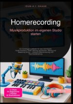 Homerecording: Musikproduktion im eigenen Studio starten