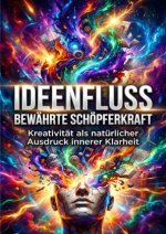 Ideenfluss: Bewährte Schöpferkraft