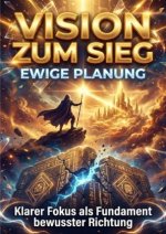 Vision zum Sieg: Ewige Planung