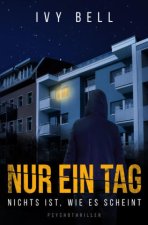 Nur ein Tag - Nichts ist, wie es scheint