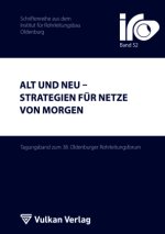 Alt und Neu - Strategien für Netze von morgen
