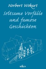 Seltsame Vorfälle und famose Geschichten