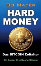 HARD MONEY Das BITCOIN Zeitalter