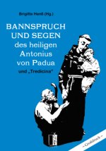 Bannspruch und Segen des heiligen Antonius von Padua und 