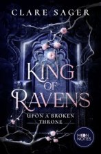 Upon a Broken Throne 1. King of Ravens