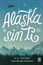 Alaska sin ti