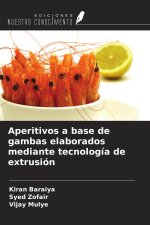 Aperitivos a base de gambas elaborados mediante tecnología de extrusión