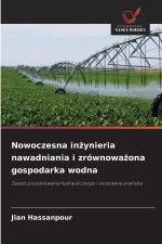 Nowoczesna inżynieria nawadniania i zrównoważona gospodarka wodna