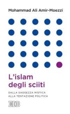 islam degli sciiti. Dalla saggezza mistica alla tentazione politica