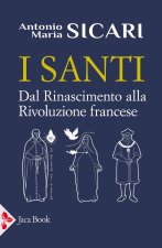 santi. Dal Rinascimento alla Rivoluzione francese