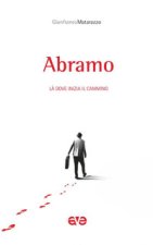Abramo. Là dove inizia il cammino