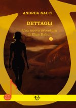 Dettagli. Una nuova avventura di Eliza Dalton