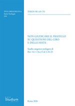 Non giudicare il fratello su questioni del cibo e delle feste. Studio esegetico-teologico di Rm 14,1-13a e Col 2,16-23
