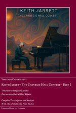 Keith Jarrett. The Carnegie Hall Concert. Ediz. italiana e inglese