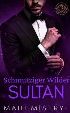 Schmutziger Wilder Sultan