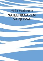 Sateenkaaren varjossa