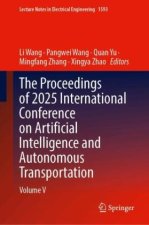 The Proceedings of 2025 International Conference on Artificial Intelligence and Autonomous Transportation